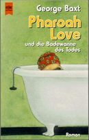 Pharoah Love und die Badewanne des Todes