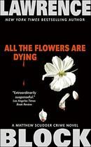 All the Flowers are Dying