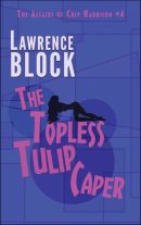 The Topless Tulip Caper