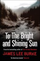 To the Bright and Shining Sun