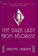 The Dark Lady from Belorusse