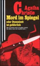 Mord im Spiegel oder Dummheit ist gefährlich