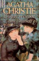 Lauter reizende alte Damen
