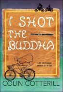 I Shot the Buddha