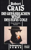 Die gefährlichen Wege des Elvis Cole