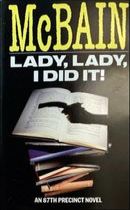 Lady, Lady, I Did It!