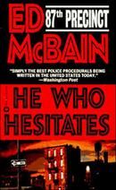 He Who Hesitates