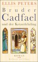 Bruder Cadfael und der Ketzerlehrling