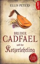 Bruder Cadfael und der Ketzerlehrling