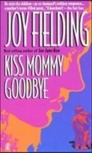 Kiss Mommy Goodbye