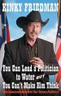 You Can Lead a Politician to Water, But You can't Make Him Think