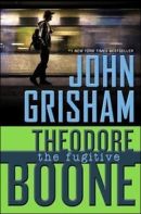 Theodore Boone - The Fugitive