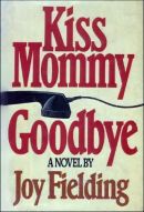Kiss Mommy Goodbye