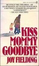Kiss Mommy Goodbye