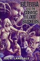 Bubba Ho-Tep and the Cosmic Blood-Suckers