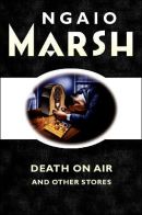 Death on the Air and Other Stories
