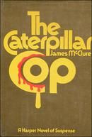 The Caterpillar Cop