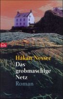 Das grobmaschige Netz
