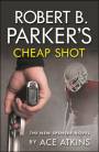 Robert B. Parker's Cheap Shot