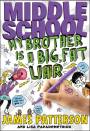 Middle School - My Brother is a Big, Fat Liar