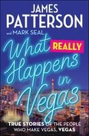 What Really Happens in Vegas