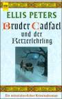 Bruder Cadfael und der Ketzerlehrling