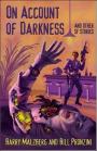 On Account of Darkness and Other SF Stories