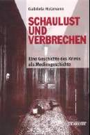 Schaulust und Verbrechen