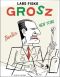 Grosz. Berlin - New York