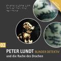 Peter Lundt und die Rache des Drachen