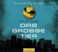 Das groe Tier