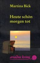 Heute schön, morgen tot