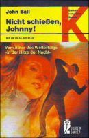 Nicht schießen, Johnny!