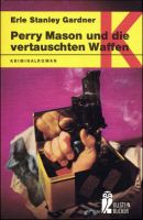 Perry Mason und die vertauschten Waffen