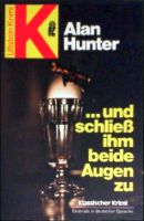 ...und schließ ihm beide Augen zu