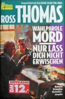 Wahlparole: Mord / Nur lass dich nicht erwischen