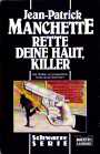 Rette deine Haut, Killer