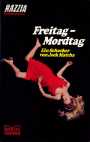 Freitag, Mordtag