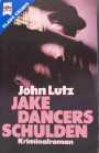 Jake Dancers Schulden