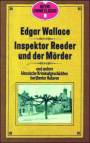 Inspektor Reeder und der Mrder und andere klassische Kriminalgeschichten berhmter Autoren