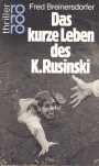 Das kurze Leben des K. Rusinski