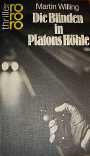 Die Blinden in Platons Höhle