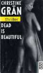 Dead is beautiful