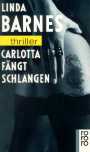 Carlotta fängt Schlangen