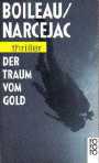 Der Traum vom Gold