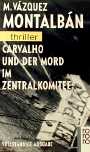 Carvalho und der Mord im Zentralkomitee