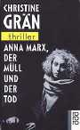 Anna Marx, der Müll und der Tod