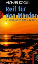 Reif für den Mörder