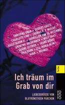 Ich träum im Grab von dir