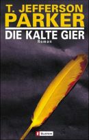 Die kalte Gier